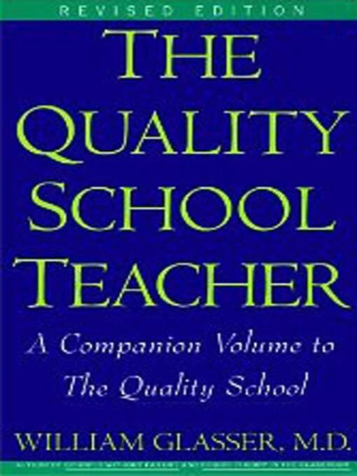 Title details for The Quality School Teacher by William Glasser, M.D. - Available